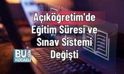 Açıköğretim'de Eğitim Süresi ve Sınav Sistemi Değişti