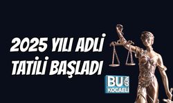 2025 Yılı Adli Tatili Başladı