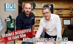 Derince Belediyesi ve ISAR’dan Afetlere Karşı Güç Birliği