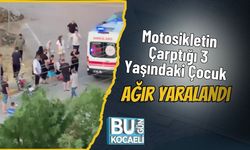 Motosikletin Çarptığı 3 Yaşındaki Çocuk Ağır Yaralandı