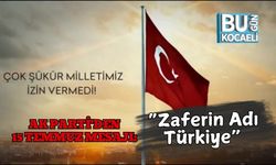 AK Parti'den 15 Temmuz Mesajı: “Zaferin Adı Türkiye”