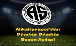 Alikahyaspor’dan Gümbür Gümbür Sezon Açılışı!