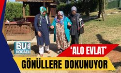 ‘Alo Evlat’ Gönüllere Dokunuyor
