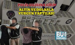 Polis Kılığına Girip Altın ve Dolarla Vurgun Yaptılar!
