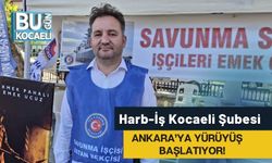 Harb-İş Kocaeli Şubesi, Ankara’ya Yürüyüş Başlatıyor!