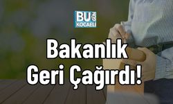 Bakanlık Geri Çağırdı!