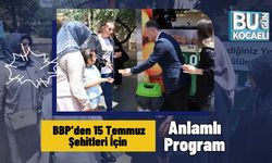 BBP’den 15 Temmuz Şehitleri İçin Anlamlı Program