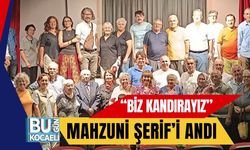 “Biz Kandırayız” Mahzuni Şerif’i Andı
