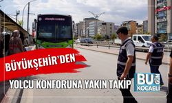 Büyükşehir’den Yolcu Konforuna Yakın Takip