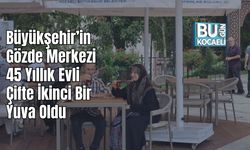 Büyükşehir’in Gözde Merkezi 45 Yıllık Evli Çifte İkinci Bir Yuva Oldu
