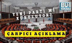 Yeni Parti Mi Kuruluyor? Çarpıcı Açıklama