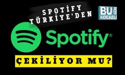 Spotify Türkiye'den Çekiliyor mu?