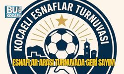 Esnaflar Arası Turnuvada Geri Sayım