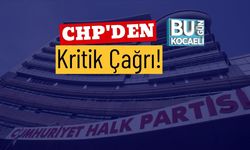 CHP'den Kritik Çağrı!