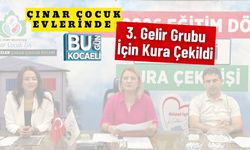 Çınar Çocuk Evlerinde 3. Gelir Grubu İçin Kura Çekildi