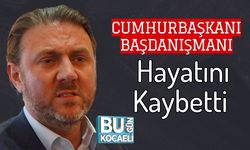 Cumhurbaşkanı Başdanışmanı Hayatını Kaybetti