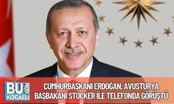 Cumhurbaşkanı Erdoğan, Avusturya Başbakanı Stocker ile Telefonda Görüştü