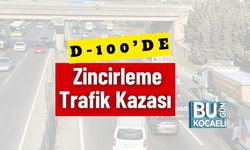 D-100’de Zincirleme Trafik Kazası