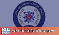 Emniyet Genel Müdürlüğü'nden Açıklama