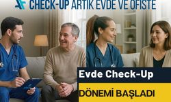 Evde Check-Up Dönemi Başladı
