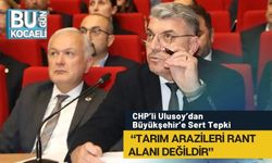 CHP’li Ulusoy’dan Büyükşehir’e Sert Tepki: “Tarım Arazileri Rant Alanı Değildir”