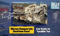 Dilovası Rampası’nda Zincirleme Kaza! Can Kaybı ve Yaralılar Var