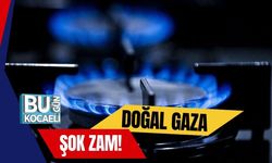 Doğal Gaza Şok Zam!