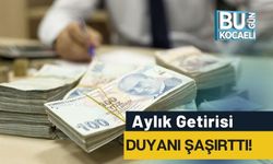 Aylık Getirisi Duyanı Şaşırttı!