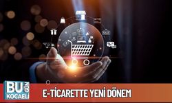 E-Ticarette Yeni Dönem