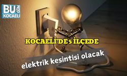 Kocaeli'de 5 ilçede elektrik kesintisi olacak