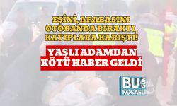Eşini, Arabasını Otobanda Bıraktı, Kayıplara Karıştı! Yaşlı Adamdan Kötü Haber Geldi