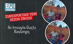 Eşmespor’dan Yeni Sezon Öncesi İki İmzayla Güçlü Başlangıç