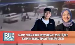 Fatma Zehra Kınık Davasında Flaş Gelişme! Batın’ın Babası Şikayetini Geri Çekti