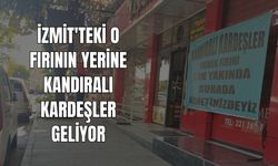 İzmit'teki O Fırının Yerine Kandıralı Kardeşler Geliyor