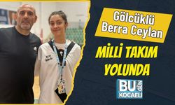 Gölcüklü Berra Ceylan Milli Takım Yolunda