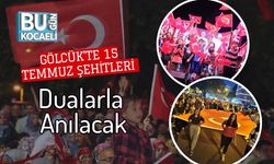 Gölcük’te 15 Temmuz Şehitleri Dualarla Anılacak