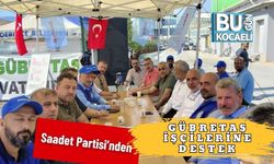 Saadet Partisi’nden Gübretaş işçilerine destek