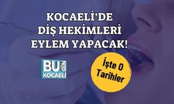 Kocaeli’de Diş Hekimleri Eylem Yapacak! İşte O Tarihler