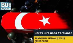 Görev Sırasında Yaralanan Jandarma Uzman Çavuş Şehit Oldu