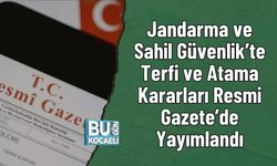 Jandarma ve Sahil Güvenlik’te Terfi ve Atama Kararları Resmî Gazete’de Yayımlandı