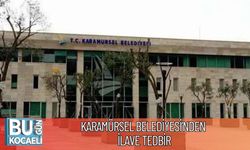 Karamürsel Belediyesi’nden İlave Tedbir