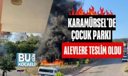 Karamürsel’de Çocuk Parkı Alevlere Teslim Oldu