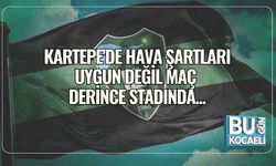 Kartepe'de Hava Şartları Uygun Değil Maç Derince Stadında...
