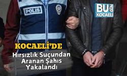 Kocaeli’de Hırsızlık Suçundan Aranan Şahıs Yakalandı