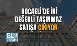 Kocaeli'de İki Değerli Taşınmaz Satışa Çıkıyor