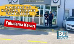 Kocaeli’de Kadına Şiddet Zanlısına Yakalama Kararı