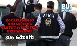 Kocaeli’nin de Aralarında Olduğu 64 İlde FETÖ Operasyonu! 306 Gözaltı