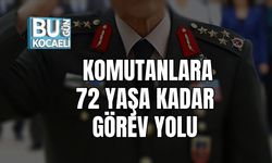 Komutanlara 72 Yaşa Kadar Görev Yolu