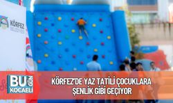 Körfez’de Yaz Tatili Çocuklara Şenlik Gibi Geçiyor
