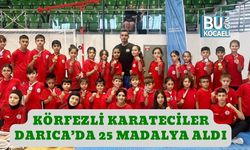 Körfezli Karateciler Darıca’da 25 Madalya Aldı